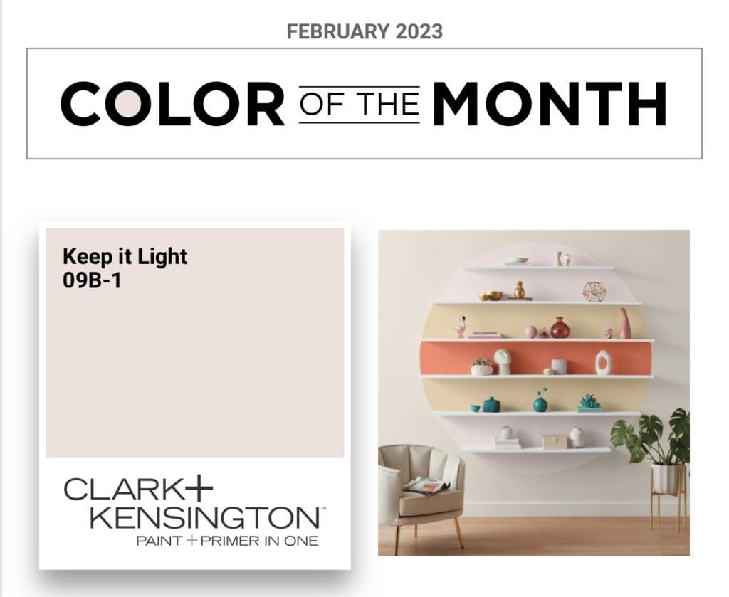 Clark+Kensington February 2023 Color of the Month | Keep it Light.