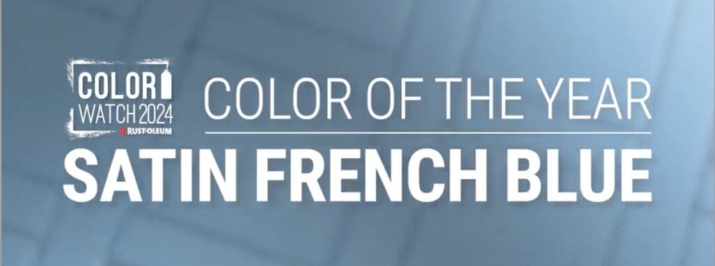 Rust-Oleum's 2024 Color of the Year Satin French Blue.